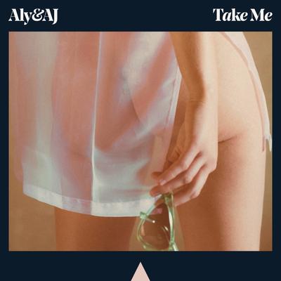 Take Me By Aly & AJ's cover