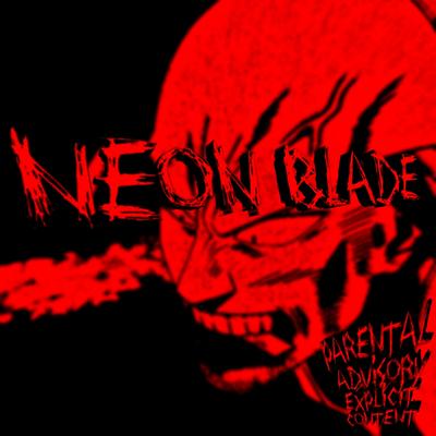 NEON BLADE By MoonDeity's cover