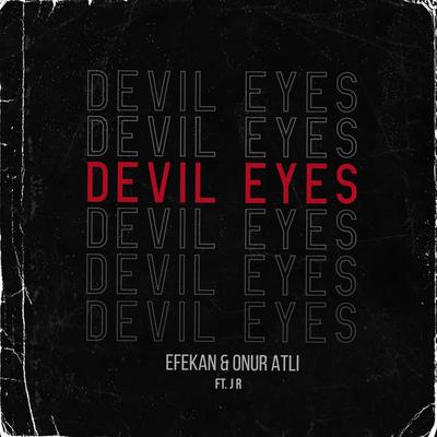 Devil Eyes By J R, Efekan, Onur Atli's cover