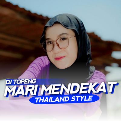 Mari Mendekat By DJ Topeng's cover