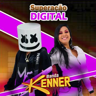 Superação Digital By Banda Kenner's cover