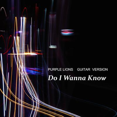 Do I Wanna Know (Guitar Version)'s cover