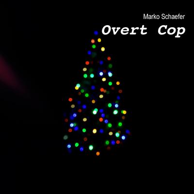 Overt Cop's cover