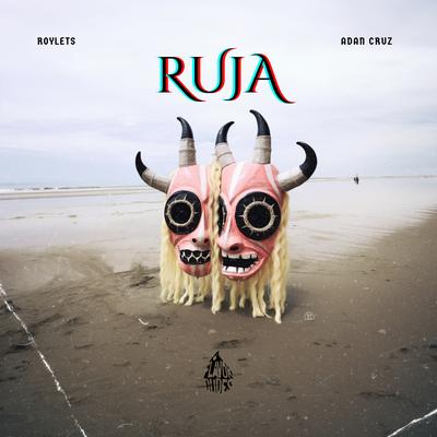Ruja By Flavor Dudes, Roylets, Adán Cruz's cover