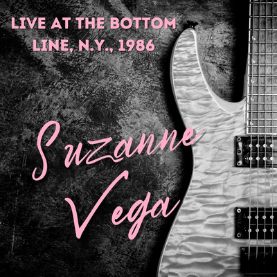Suzanne Vega Live At The Bottom Line, N.Y., 1986's cover