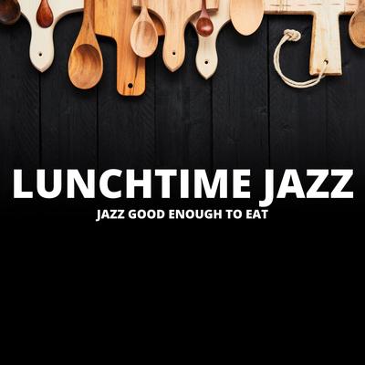 Jazz Good Enough to Eat's cover