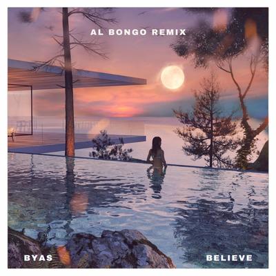 Believe (Al Bongo Remix) By Byas, Al Bongo's cover
