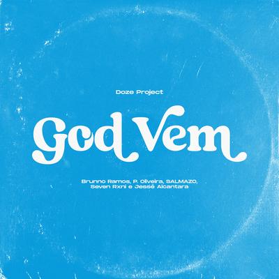 God Vem By Doze Project, P. Oliveira, Jessé Alcântara, SALMAZO, Brunno Ramos, SevenRxni's cover