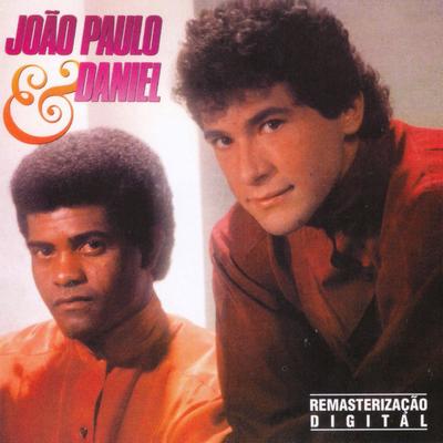 Prá te esquecer não dá By João Paulo & Daniel's cover