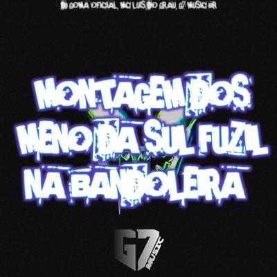 Montagem dos Meno da Sul - Fuzil da Bandoleira's cover