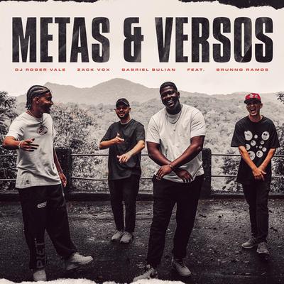 Metas e Versos (feat. Brunno Ramos) By DJ Roger Vale, Zack Vox, Gabriel Bulian, Brunno Ramos's cover