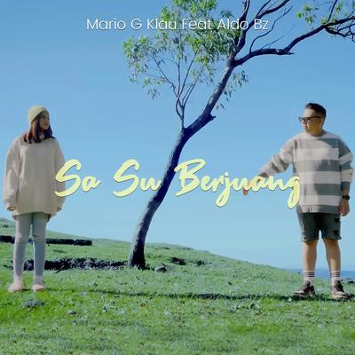 Sa Su Berjuang By Mario G klau, Aldo Bz's cover