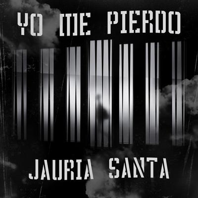 Yo Me Pierdo By Jauría Santa's cover