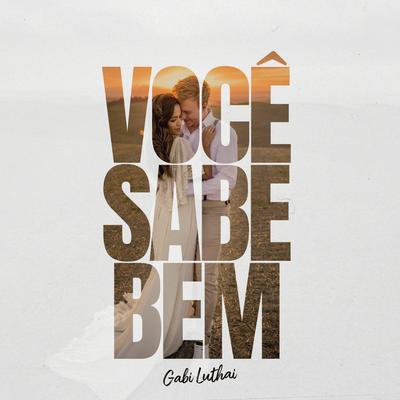 Você Sabe Bem (Acústico) By Gabi Luthai's cover