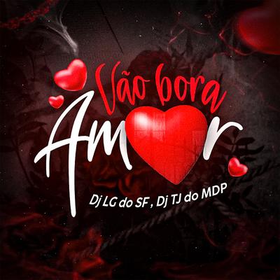 Vão bora amor By DJ Lg do Sf, Dj Tj Do Mdp, Mc KF, Mc Rd Bala's cover