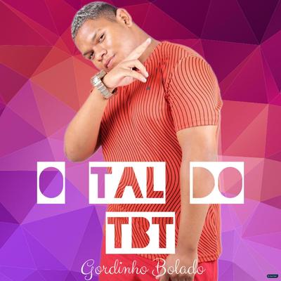 O Tal do TBT (feat. GL NA Voz, Mc Laureta & Mc Mr. Bim) (feat. GL NA Voz, Mc Laureta & Mc Mr. Bim)'s cover