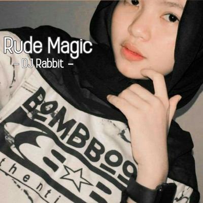 Rude Magic By DJ Rabbit's cover