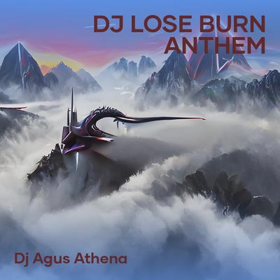 Dj Lose Burn Anthem's cover