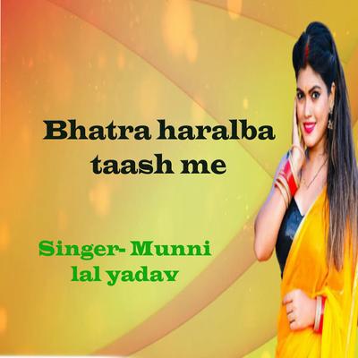 Bhatra haralba taash me's cover