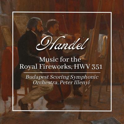 Music for the Royal Fireworks, HWV 351: III. La Paix (Largo alla Siciliana)'s cover