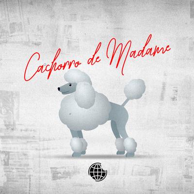 Cachorro de Madame By Mc Kako, Dj JR No Beat's cover