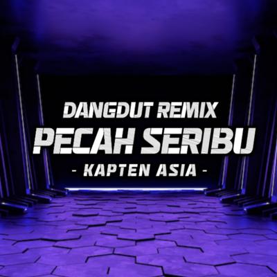 DANGDUT REMIX PECAH SERIBU's cover