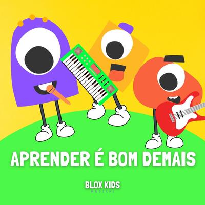 Aprender é Bom Demais By BLOX KIDS's cover