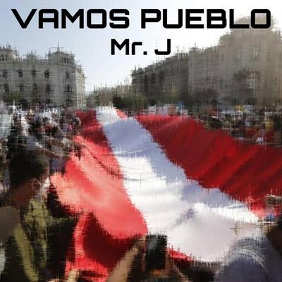 Vamos Pueblo By Mr. J's cover