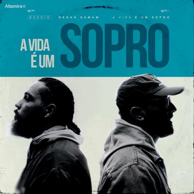 A Vida É Um Sopro By Altamira, Rashid, Renan Samam's cover