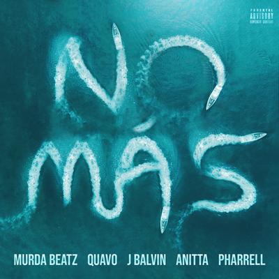 NO MÁS (feat. Quavo, J. Balvin, Anitta, and Pharrell) [Instrumental] By Murda Beatz, J Balvin, Pharrell Williams, Quavo, Anitta's cover