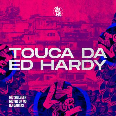 Touca da Ed Hardy By Dj Dantas, MC SILLVEER, MC VK DA VS's cover