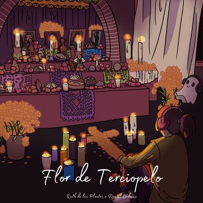 Flor de Terciopelo By Daniel Ordoñez, DreamBetter, Ruth de las Plantas's cover