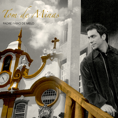Tom de Minas (Estúdio) By Padre Fábio De Melo's cover