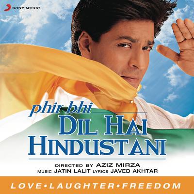 Phir Bhi Dil Hai Hindustani (Original Motion Picture Soundtrack)'s cover