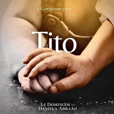 Tito By Le Domingos, Daniela Abraão's cover
