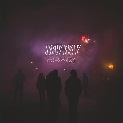 New Way (Remix) By Kind Regime's cover