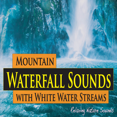 Waterfall Crashing White Noise (for Relaxation)'s cover