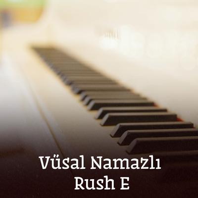 Rush E By Vüsal Namazlı's cover