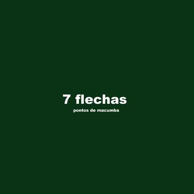 7 Flechas By Pontos De Macumba Oficial's cover