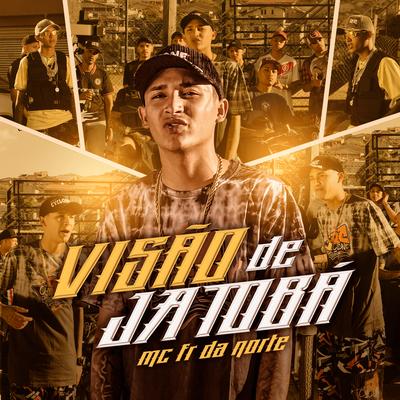 Visão De Jatobá By MC Fr da Norte, DJ Kaique Silver's cover