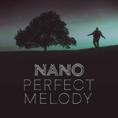 Perfect Melody By Nano's cover