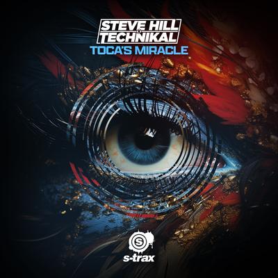 Toca's Miracle (Extended Mix) By Steve Hill, Technikal's cover