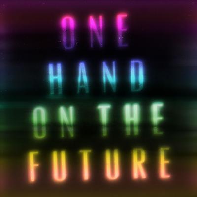 One Hand on the Future's cover
