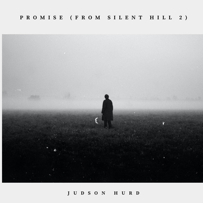 Promise (From "Silent Hill 2") By Judson Hurd's cover