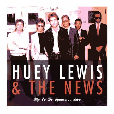 The Power Of Love (Live) By Huey Lewis & The News's cover
