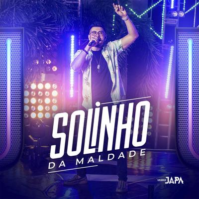 Solinho da Maldade By George Japa's cover