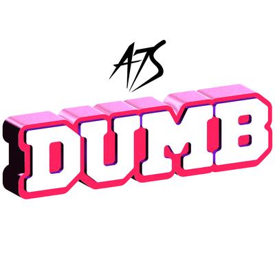Dumb By A7S's cover