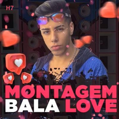 Montagem Bala Love By DJ Blakes, Delano, MC Bielzinho's cover