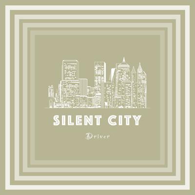 Driver By Silent City's cover