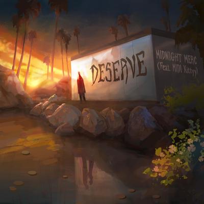 Deserve By Midnight Merc, MIDI Kittyy's cover